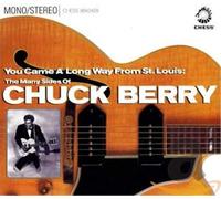 Chuck Berry - You Came a Long Way from St. Louis: The Many Sides of Chuck Berry