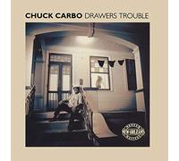 Chuck Carbo - Drawers Trouble