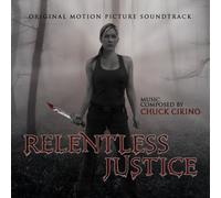 Chuck Cirino - Relentless Justice-Original Soundtrack Recording