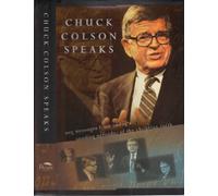 Chuck Colson Speaks: Twelve Key Messages from Today's Leading Defender of the Christian Faith