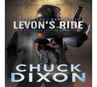 Chuck Dixon Levon's Ride: A Vigilante Justice Thriller Paperback Book Chuck Dixon Multicolor