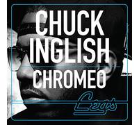Chuck Inglish - Convertibles (Bonus 7-inch Featuring Chromeo) [VINYL]
