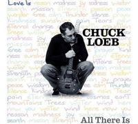 Chuck Loeb - All There Is