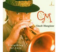 Chuck Mangione - Everything For Love