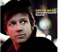 Chuck Mead - Journeymans Wager