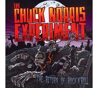 Chuck Norris Experiment,the - The Return of Rock'N'Roll