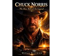 Chuck Norris: The Man Behind the Legend