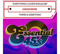 Chuck Payne - Everything A Lover Should Be / There Is Something (Digital 45)