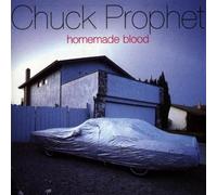 Chuck Prophet - Homemade Blood