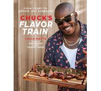 Chuck’s Flavor Train: Your Ticket to Smokin' Hot Barbecue