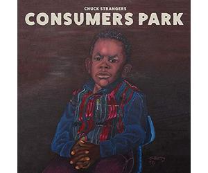 Chuck Strangers - Consumers Park [VINYL]