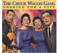 Chuck Wagon Gang - Looking for a City