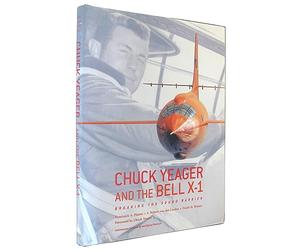 Chuck Yeager and the Bell X-1: Breaki: Breaking the Sound Barrier