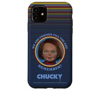 Chucky Friends Till The End Remember? Case for iPhone 11