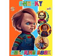 Chucky's Nightmares Coloring Book Creepy for Fan Teen Boy Girl Kid Student: Many Illustrations Of Creepy Serial Killers For Fans To Relax And Relieve ... Perfect Gift For Boys, Girl, Teens, Children