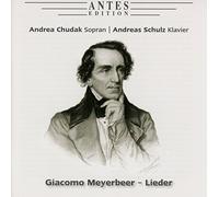 Chudak,Andrea/Schulz,Andreas - Giacomo Meyerbeer Lieder