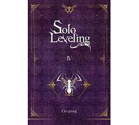 Solo Leveling, Vol. 4 (novel): (SOLO LEVELING LIGHT NOVEL SC)