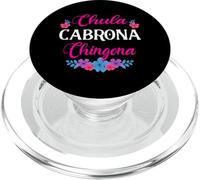 Chula Cabrona Chingona Flowers Bad Girl Latina Mexico PopSockets PopGrip for MagSafe