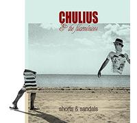 Chulius & The Filarmonicos - Shorts & Sandals