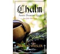 Chulm Anno Domini 1349: Das Jahr der Pest