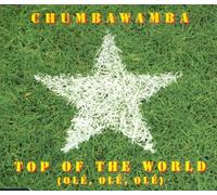 Chumbawamba - Top of the World (Ole Ole Ole)