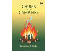 Chums Of The Camp Fire (Edition1)