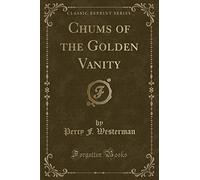 Chums of the Golden Vanity (Classic Reprint)