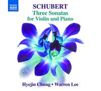 Chung/Lee – Schubert: Three Violin Stas – NAXOS