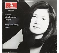 Chung, Sang Mi - Haydn:Sonata No. 43 in A Flat Major/Mendelssohn:Songs Without Words/Chopin:Mazurka