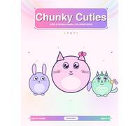Chunky Cuties: A Big & Round Animal Coloring Book for Kids Ages 4-10