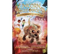 Chupacabras of the Rio Grande, The: 4 (The Unicorn Rescue Society)