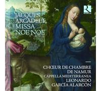 Chœur de Chambre de Namur - Arcadelt: Missa Noe Noe