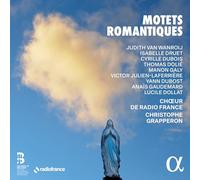 Chœur de Radio France; Christophe Grapperon - Motets romantiques
