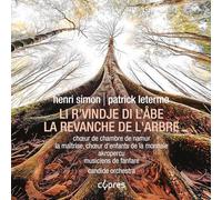 Chœur d'Enfants de la Monnaie; Choeur de Chambre de Namur - La Revanche de l'Arbre