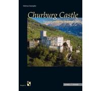 Churburg Castle : Dynastic residence and armoury