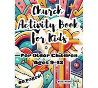 Church Activity Book for Kids: For Older Children Ages 9-12
