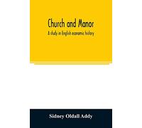 Church and manor; a study in English economic history