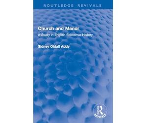 Church and Manor: A Study in English Economic History (Routledge Revivals)