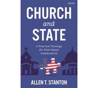 Church and State: A Practical Theology for Faith-Based Collaboration