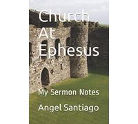 Church At Ephesus: My Sermon Notes