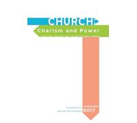 Church: Charism and Power: Liberation Theology and the Institutional Church