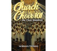 Church Choir-101: The Choir Manifesto