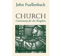 Church: Community for the Kingdom: No 33 (American Society of Missiology)