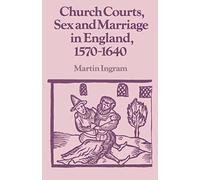 Church Courts, Sex and Marriage Eng (Past and Present Publications)