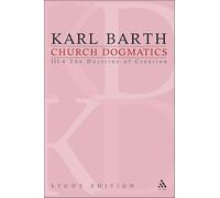Church Dogmatics Study Edition 19: III.4 The Doctrine of Creation