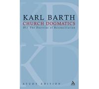 Church Dogmatics Study Edition 22: IV.1 The Doctrine of Reconciliation