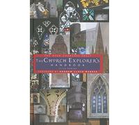Church Explorer's Handbook: A Guide to Looking at Churches and Their Contents