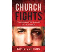 Church Fights: Confronting the Enemies of the Church
