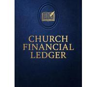 Church Financial Ledger: Church Accounting Record Book Track Payments, Deposits, Fund Balances, Checks & Monthly Financial Reports