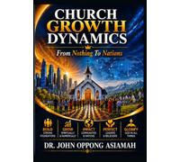 Church Growth Dynamics: From Nothing To Nations